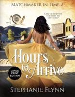 Hours to Arrive: A Time Travel Romance