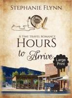 Hours to Arrive: A Time Travel Romance