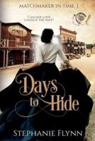 Days To Hide: A Protector Romantic Suspense