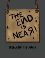 The End Is Near Productivity Planner