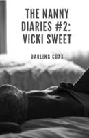 The Nanny Diaries #2: Vicki Sweet