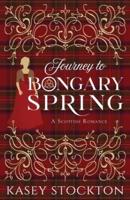 Journey to Bongary Spring: A Clean Scottish Romance