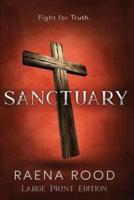 Sanctuary: Large Print Edition