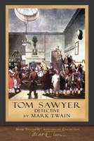 Tom Sawyer, Detective (Illustrated First Edition)
