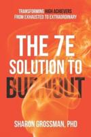 The 7E Solution to Burnout