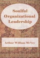 Soulful Organizational Leadership
