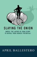 Slaying the Onion