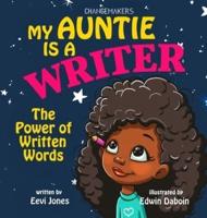 My Auntie Is A Writer: The Power Of Written Words