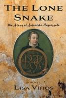 The Lone Snake: The Story of Sofonisba Anguissola