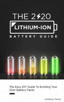 The 2020 Lithium-Ion Battery Guide