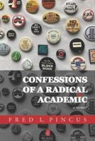 Confessions of a Radical Academic