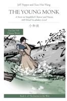 The Young Monk: A Story in Simplified Chinese and Pinyin, 600 Word Vocabulary Level