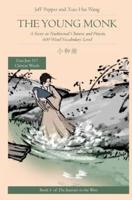 The Young Monk: A Story in Traditional Chinese and Pinyin, 600 Word Vocabulary