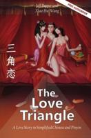 The Love Triangle: A Story in Simplified Chinese and Pinyin, 1200 Word Vocabulary Level
