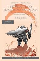 The Monster of Black Wind Mountain: A Story in Traditional Chinese and Pinyin, 1200 Word Vocabulary Level