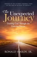 The Unexpected Journey: Trusting God Through the Grieving Process