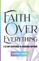 Faith Over Everything