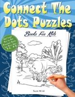 Connect The Dots Puzzle Books For Kids: Challenge Dot to Dot Dinosaur Books for Boys Ages 3-5, 4-8
