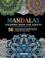 Mandalas Coloring Book for Adults: 50 Large Print Stress Relieving Mandala Designs for Adults Relaxation, Meditation, Happiness and Relief & Art Color Therapy