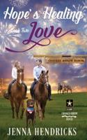 Hope's Healing Love: A Clean & Wholesome Cowboy Romance