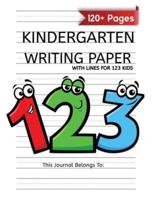 Kindergarten Writing Paper With Lines For 123 Kids: 120 Blank Handwriting Practice Paper with Dotted Lines   Kindergarten Workbook