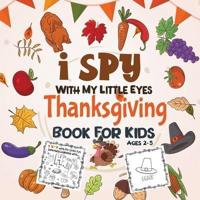 I Spy Thanksgiving Book for Kids Ages 2-5: A Fun Activity Coloring and Guessing Game for Kids, Toddlers and Preschoolers (Thanksgiving Picture Puzzle Book)