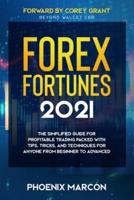 FOREX FORTUNES 2021