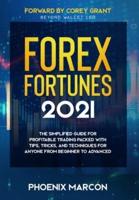 FOREX FORTUNES 2021