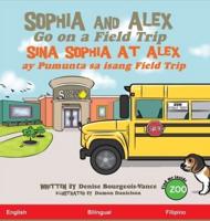 Sophia and Alex Go on a Field Trip: Sina Sophia at Alex ay Pumunta sa isang Field Trip