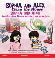 Sophia and Alex Clean the House: Sophia und Alex helfen das Haus sauber zu machen