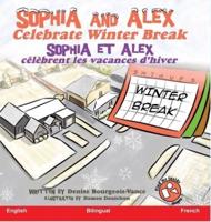 Sophia and Alex Celebrate Winter Break: Sophia et Alex Célèbrent les Vacances d'Hiver
