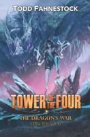 Tower of the Four - The Dragon's War: Episodes 4-6 [the Nightmare, the Resurrection, the Reunion]