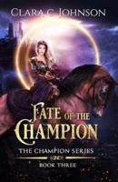 Fate of the Champion (The Champion Book 3)