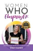 Women Who Empower- Stacy Kuhen