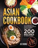 Asian Cookbook: Two Cookbooks in one, Japanese Ramen Cookbook and Korean Cookbook with more than 200 Recipes to Cook at Home