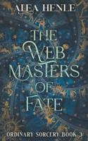 The Webmasters of Fate