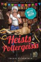 Heists and Poltergeists: Paranormal Cozy Mystery