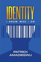 Identity: I know who I am