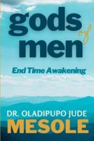 gods of men: End Time Awakening