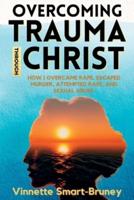 Overcoming Trauma Through Christ