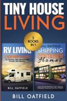 Tiny House Living: RV Living & Shipping Container Homes