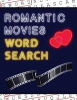 Romantic Movies Word Search: 50+ Film Puzzles   With Romantic Love Pictures   Have Fun Solving These Large-Print Word Find Puzzles!