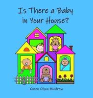 Is There a Baby in Your House?