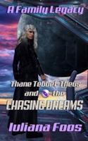 Thane Tebbet Theus and the Chasing Dreams