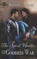 The Spirit Hunter and the Goddess War