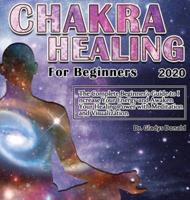 Chakra Healing for Beginners 2020