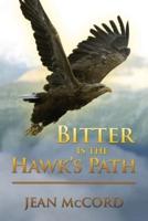 Bitter Is The Hawk's Path