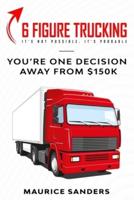 6 Figure Trucking