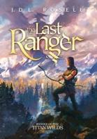 The Last Ranger (Ranger of the Titan Wilds