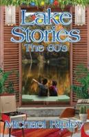 Lake Stories:  The 60s